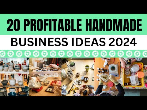 20 Profitable Handmade Business Ideas to Start a Business in 2024 [Video]