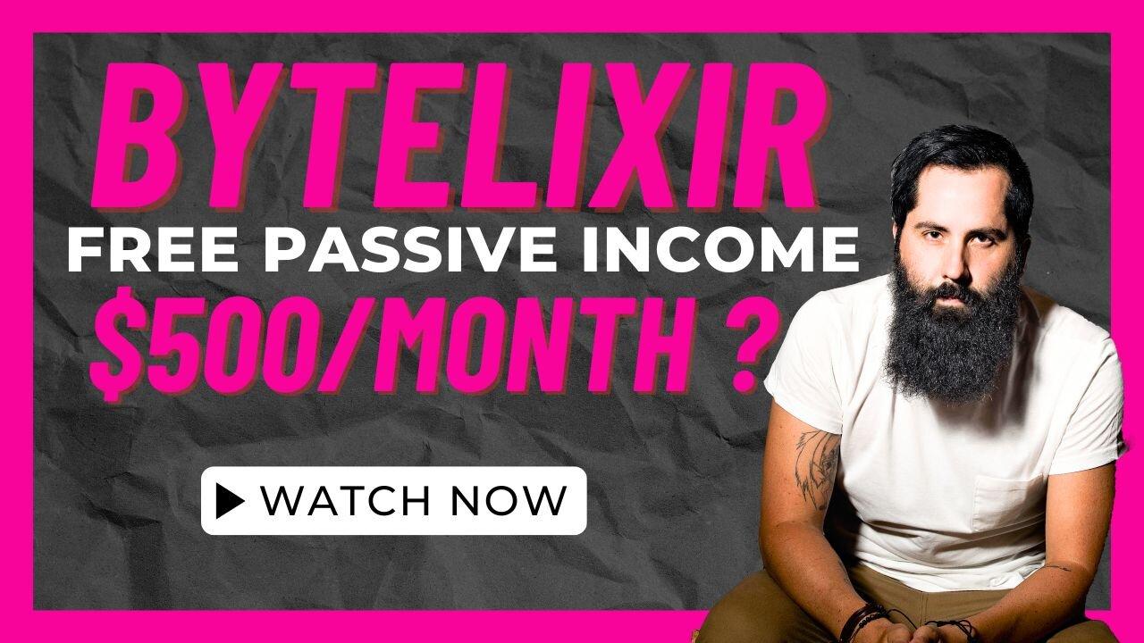 BYTELIXIR REVIEW – It is possible to earn $ [Video]