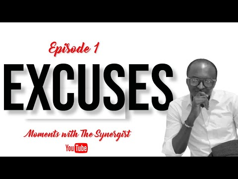EXCUSES | Moments with The Synergist | Immanuel Zever [Video]