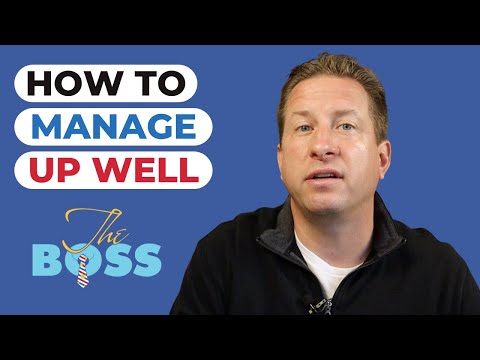 This is How to Manage Up Well at Work and Influence Your Boss [Video]