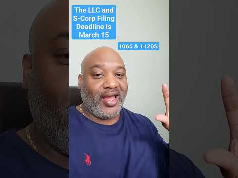 Hurry The LLC and S-Corp Deadline Is March 15! 1065 and 1120S [Video]