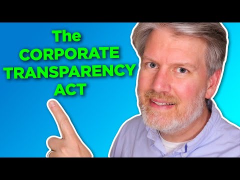 What is the CORPORATE TRANSPARENCY ACT and Why Should You Care? [Video]