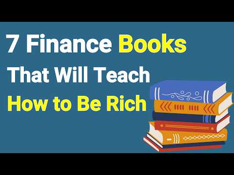 7 Finance Book That Will Teach You How To Be Rich [Video]