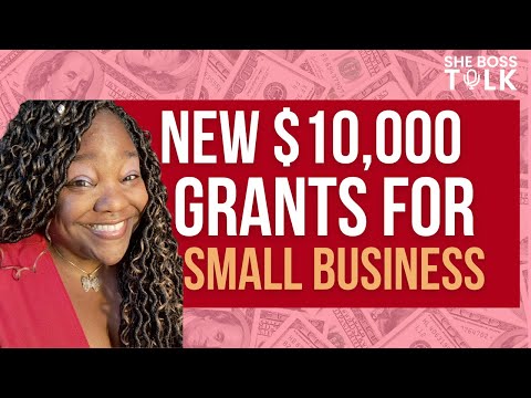 GRANTS $10,000 FOR SMALL BUSINESSES | SHE BOSS TALK [Video]
