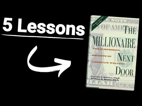5 Lessons From The Millionaire Next Door By Thomas Stanley And William Danko [Video]