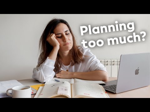 When You Plan Too Much [Video]