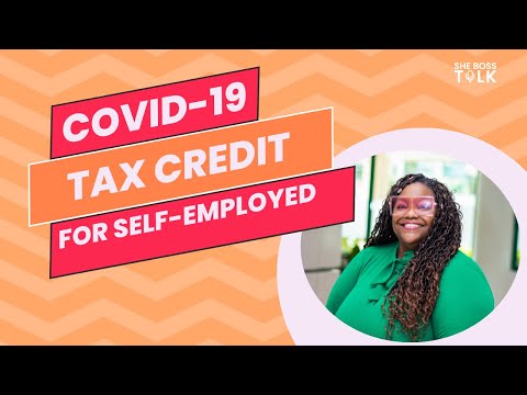 COVID-19 TAX CREDIT FOR SELF-EMPLOYED | SHE BOSS TALK [Video]