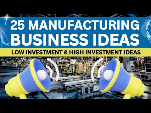 20 New Manufacturing Business Ideas to Start a Manufacturing Business [Video]