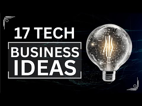 17 Tech Business Ideas for Tech Savvy Entrepreneurs [Video]