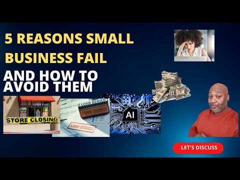 5 Reasons Small Businesses Fail – And How To Avoid Them [Video]