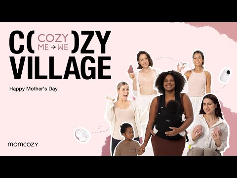Momcozy Launches “Momcozy Village” – A Mother’s Day Campaign Celebrating Community and Support [Video]