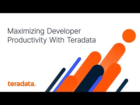 Maximizing Developer Productivity With Teradata [Video]