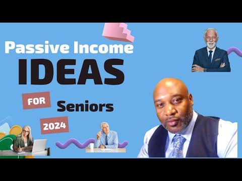 Top Passive Income Ideas For Seniors In 2024 [Video]