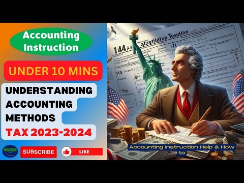 Understanding Accounting Methods Tax 2023-2024 [Video]