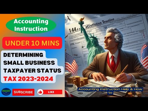 Determining Small Business Taxpayer Status Tax 2023-2024 [Video]