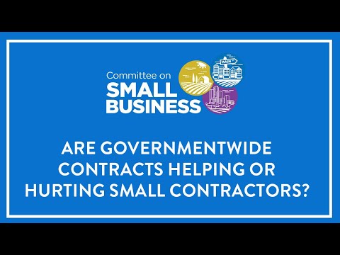 Are Governmentwide Contracts Helping or Hurting Small Contractors? [Video]