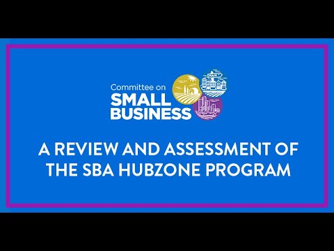 A Review and Assessment of the SBA HUBZone Program [Video]