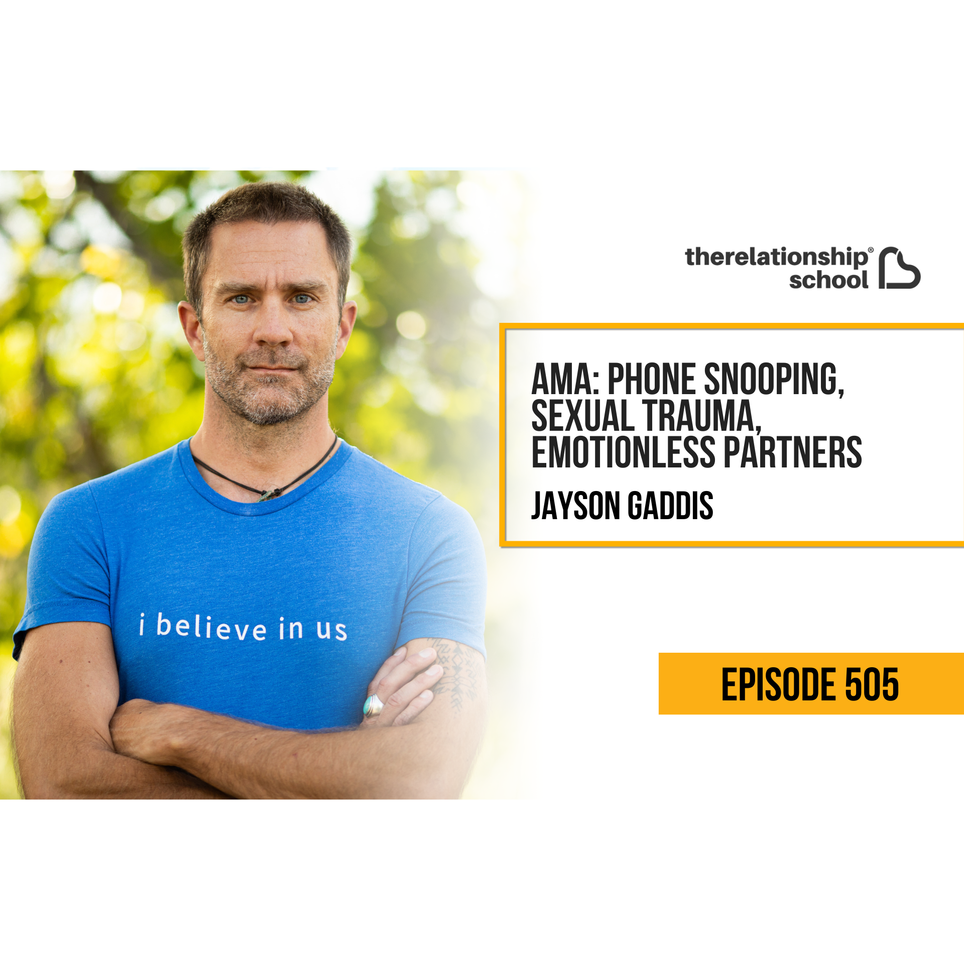 AMA: Phone Snooping, Sexual Trauma, Emotionless Partners – Jayson Gaddis – 505 [Video]