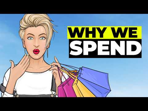 Why We Buy What We Buy (The Psychology of Spending) [Video]