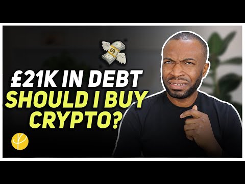 I’m in £21k Debt. Should I Invest in Crypto to Become Debt-Free Quickly? [Video]