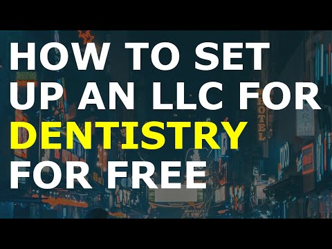 How to Set Up an LLC for Dentistry for Free | Including an Essential for Starting a Business [Video]