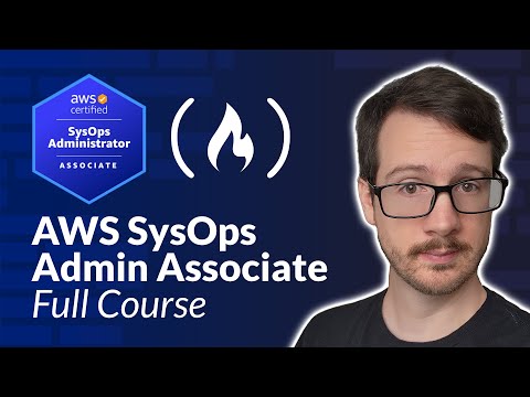 Prepare for the AWS SysOps Administrator Associate (SOA-C02) – Full Course to PASS the Exam [Video]