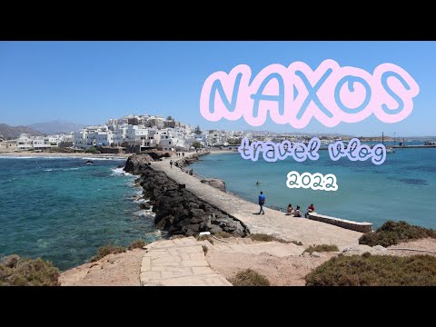 NAXOS, GREECE 🧿 Travel Vlog 2022 [Video]