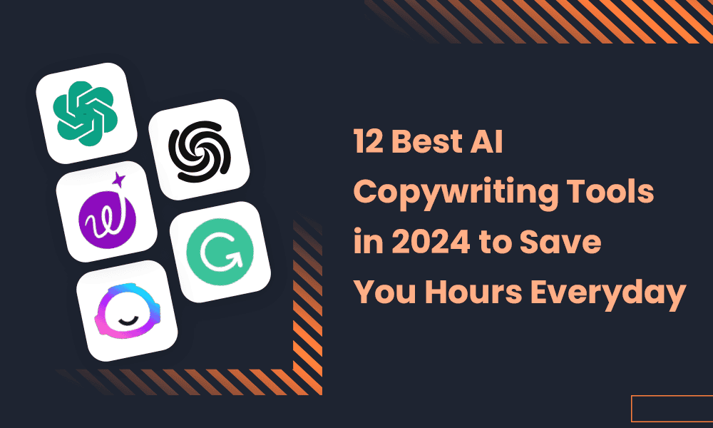 12 Best AI Copywriting Tools in 2024 to Save You Hours Everyday [Video]