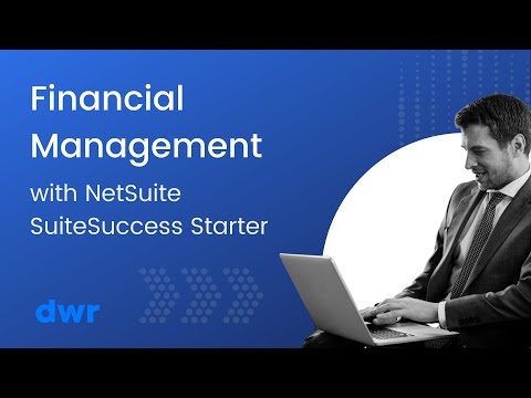 Financial Management Software: NetSuite SuiteSuccess Starter Financials [Video]