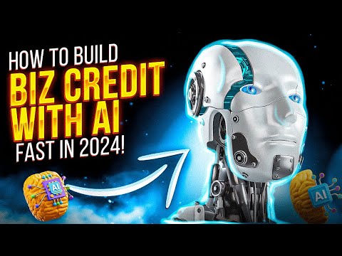 How to Build Business Credit Fast with AI in 2024 [Video]