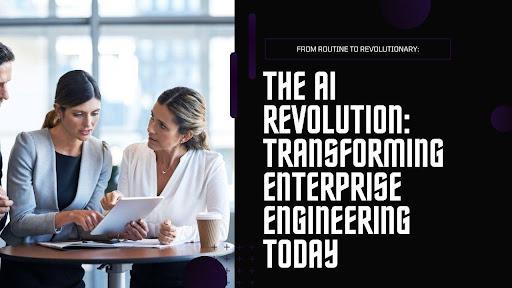 From Routine to Revolutionary: How AI is Transforming Enterprise Engineering [Video]