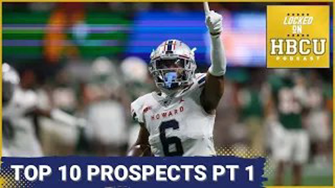 Top 10 NFL Draft Prospects Entering 2024: 10-6, Howard & Alabama A&M Are Well Represented [Video]