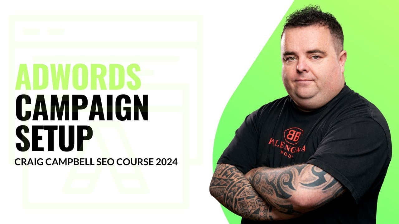 Google Adwords Campaign Setup | [Video]