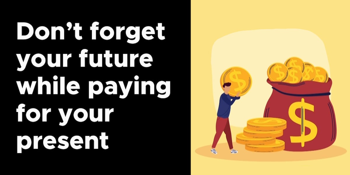 Dont forget your future while paying for your present [Video]