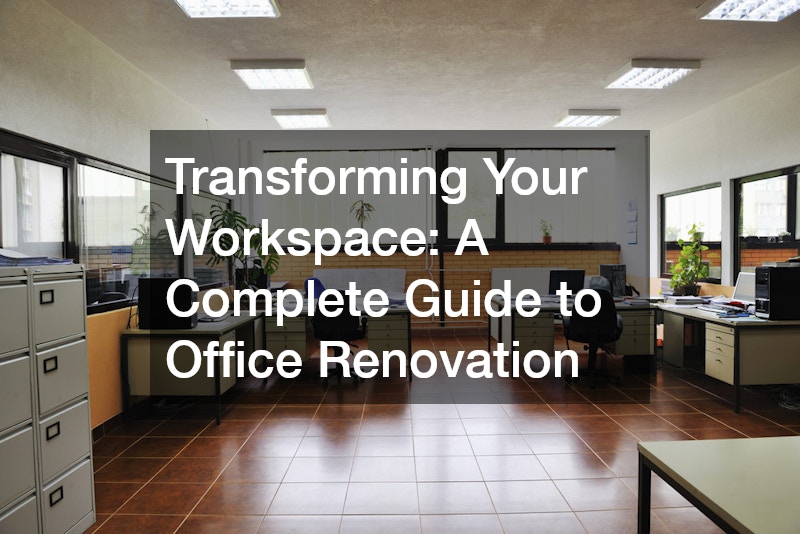 Transforming Your Workspace A Complete Guide to Office Renovation [Video]