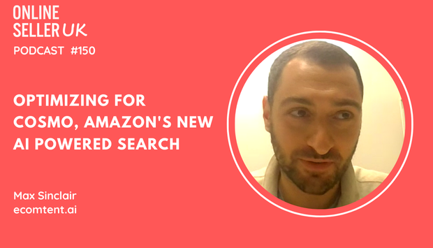 Optimizing for COSMO, Amazon’s new AI search | Ep 150 #OnlineSellerUK Podcast with Max Sinclair [Video]