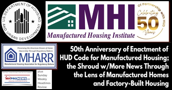 50th Anniversary of Enactment of HUD Code for Manufactured Housing; the Shroud w/More News Through the Lens of Manufactured Homes and Factory-Built Housing; plus Sunday Weekly Headlines Review [Video]