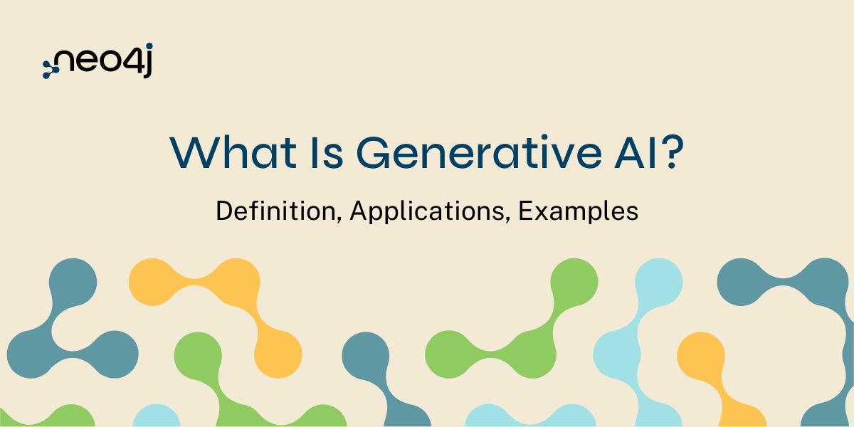 What Is Generative AI? Definition, Applications, Examples [Video]