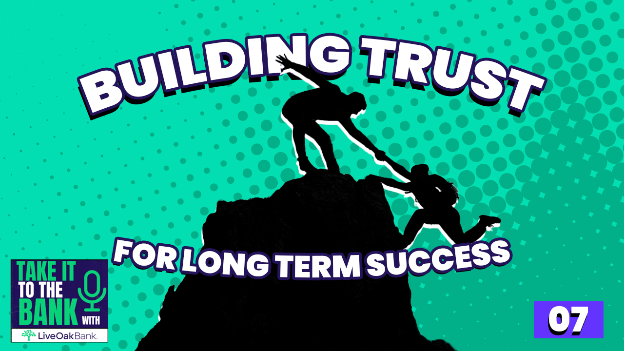 Building Trust for Long Term Success in 2024 and Beyond – 007 Take It To The Bank [Video]