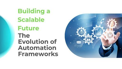 Building a Scalable Future: The Evolution of Automation Frameworks [Video]