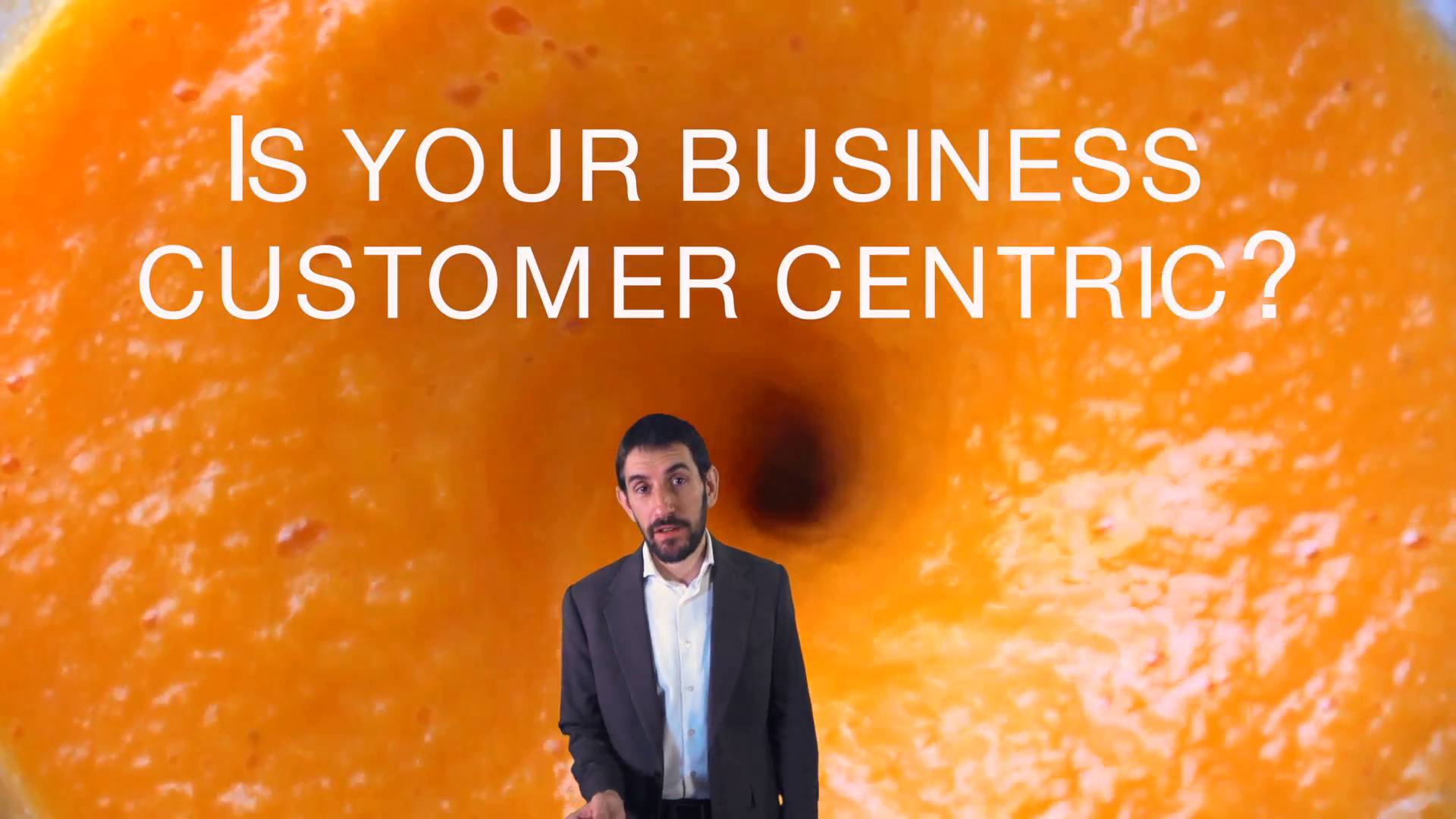 Is your business customer centric? [Video]