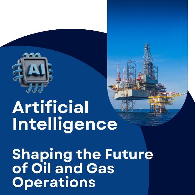 Artificial Intelligence: Shaping the Future of Oil and Gas Operations [Video]