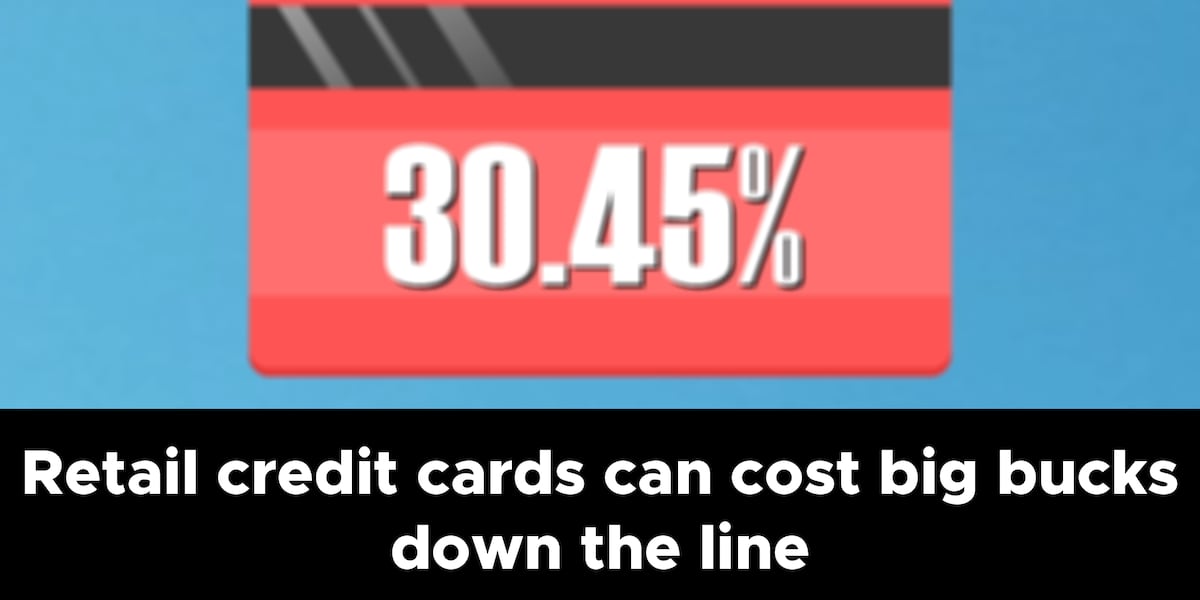 Think before you swipe: retail credit cards can cost big bucks down the line [Video]