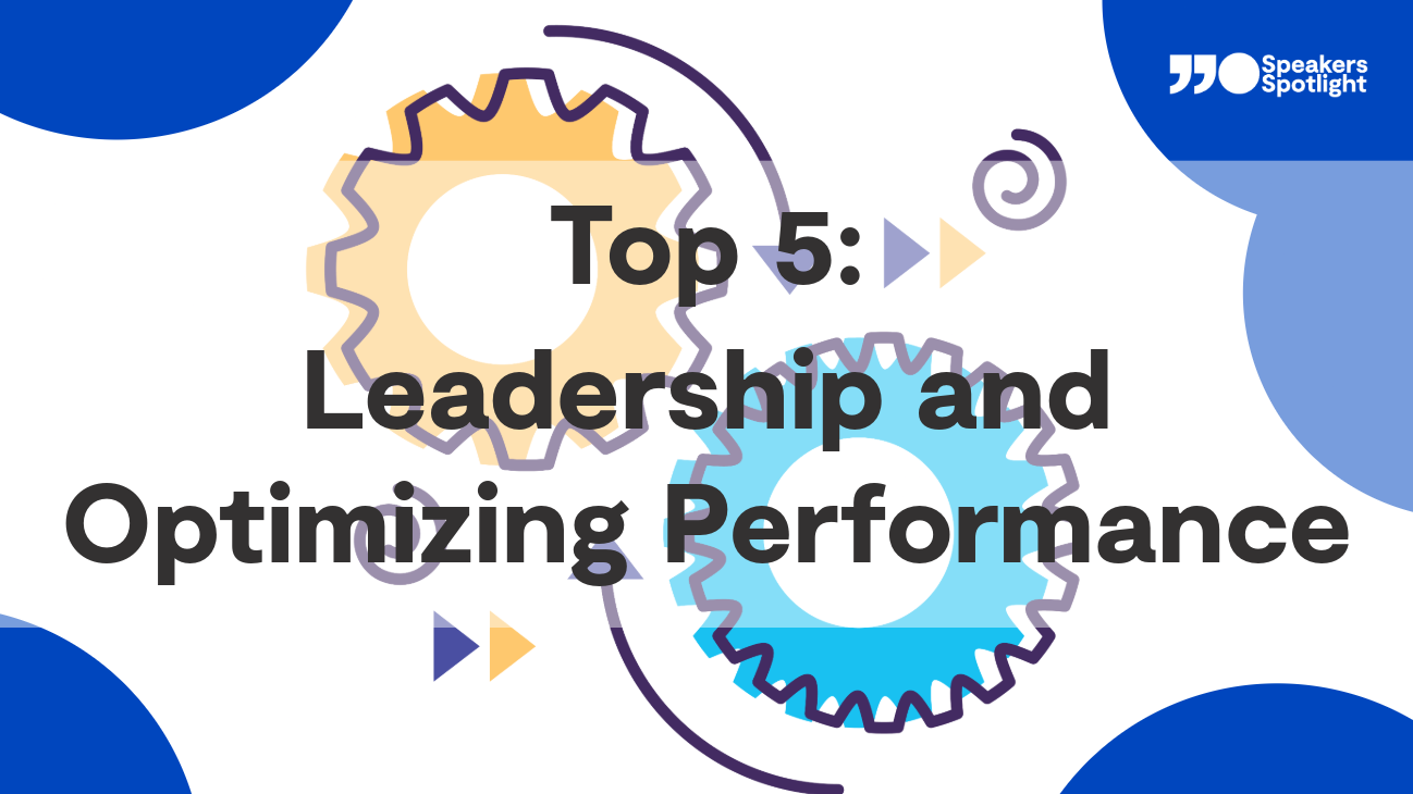 Top 5 Blogs of 2024: Leadership and Optimizing Performance [Video]